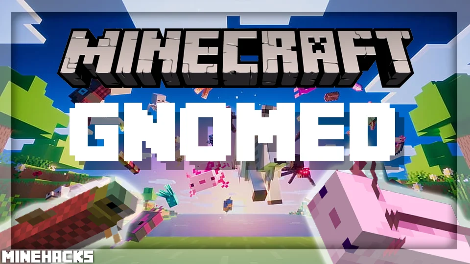 minecraft hacked client named Gnomed Mod