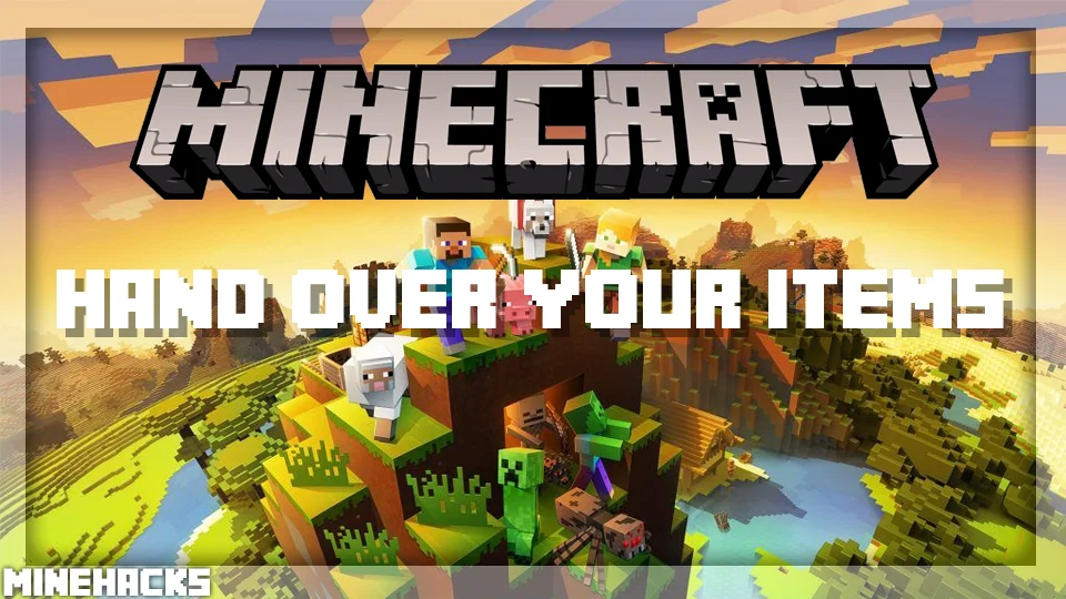 minecraft hacked client named Hand Over Your Items Mod
